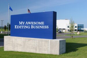 Blue business sign that says My Awesome Editing Business
