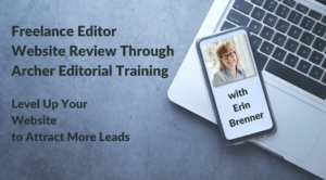 Freelance editor Website Review: Level Up Your Website to Attract More Leads, with Erin Brenner